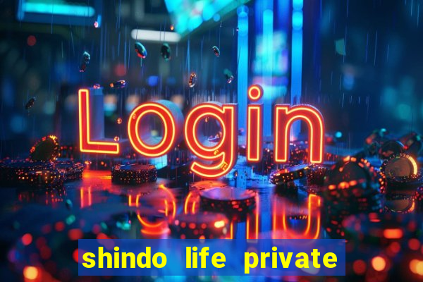 shindo life private server blaze